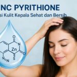 Zinc Pyrithione, Solusi Kulit Kepala Sehat dan Bersih